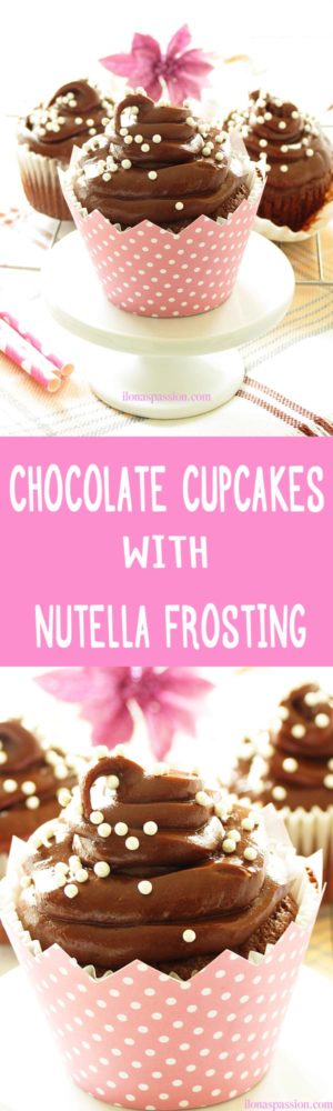 Chocolate Cupcakes with Nutella Frosting - Chocolate cupcakes recipe with nutella cream cheese frosting are perfect for Mother's Day, Princess Party or Pink and Gold Party. These nutella cupcakes are the best! by ilonaspassion.com I @ilonaspassion